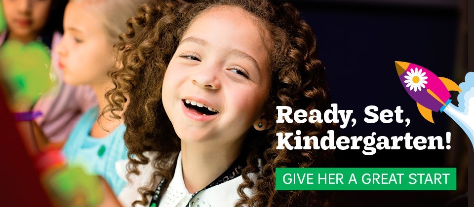 Ready, Set, Kindergarten! Give Her a Great Start Ready, Set, Kindergarten! Give Her a Great Start